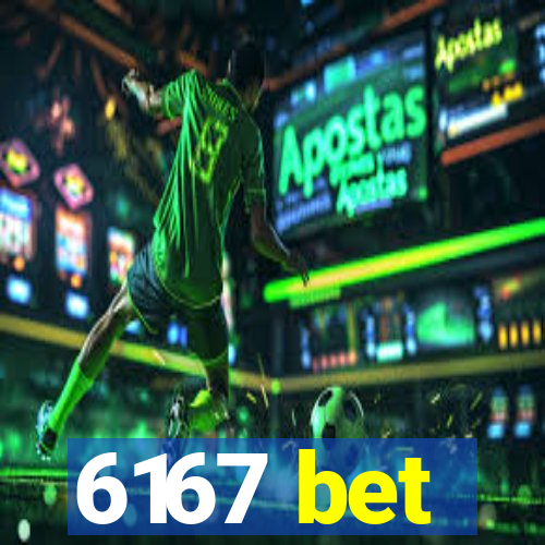 6167 bet